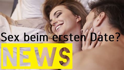 5 Gründe FÜr Sex Beim Ersten Date News Time Hd Youtube