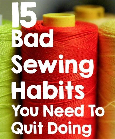 Bad Sewing Habits We All Have Them I Compiled A List Of 15 Bad Sewing