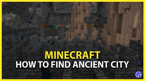 Minecraft How To Find Ancient City In 119 2023 Gamer Tweak