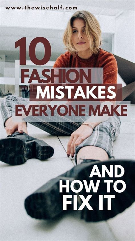 😍10 Fashion Mistakes We All Make And Need To Avoid 😍 Style Mistakes Fashion Mistakes Woman