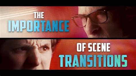 The Importance Of Scene Transitions Rokk Films