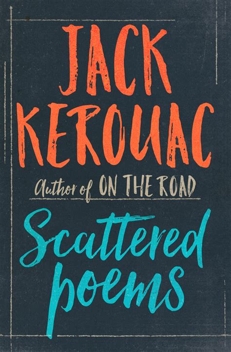 Read Scattered Poems Online By Jack Kerouac Books Free 30 Day Trial