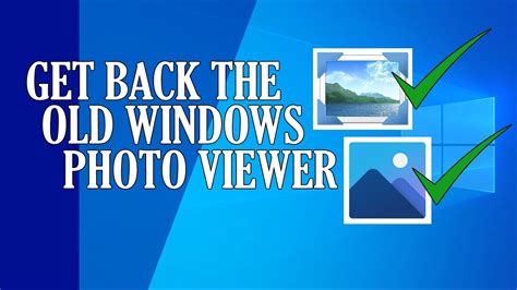 Guide On How To Get Back The Old Windows Photo Viewer On Windows 10