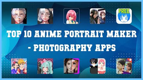 Top 10 Anime Portrait Maker Android App Youtube