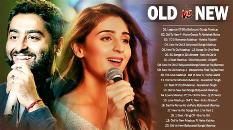Old Vs New Bollywood Mashup Songs New Vs Old Old Vs New 3 Hindi