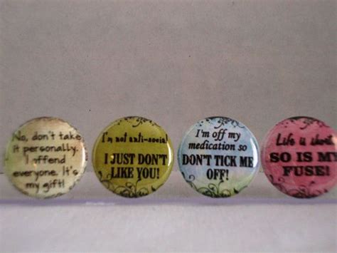 funny cranky sassy sayings pinback flatback buttons badges or magnet 1 inch set of 10