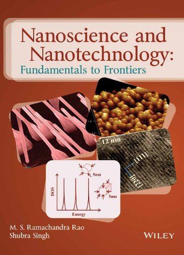 Nanoscience And Nanotechnology Fundamentals To Frontiers By Shubra