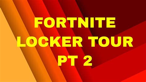 Fortnite Locker Tour Back Blings And Picks Part 2 Youtube