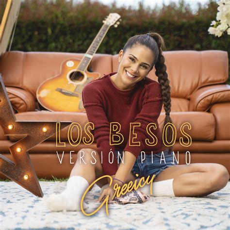 Los Besos Versión Piano song and lyrics by Greeicy Spotify