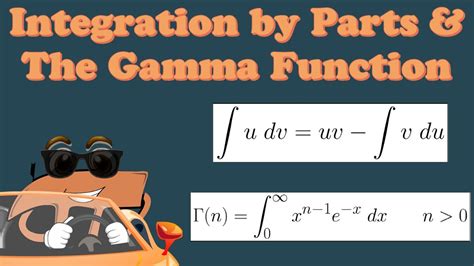 Integration By Parts And The Gamma Function Youtube