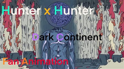 Hunter X Hunter Dark Continent Five Calamities Youtube