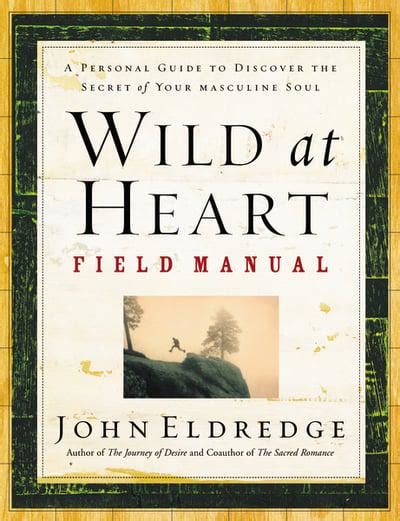 Wild At Heart John Eldredge 9781418535605 Blackwells