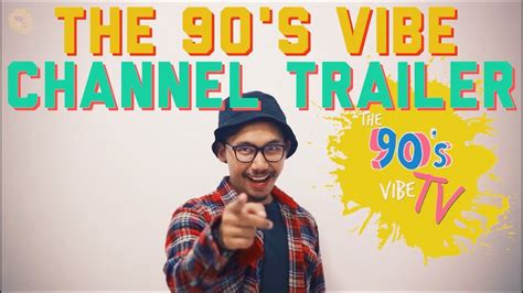 The 90s Vibe Channel Trailer Youtube