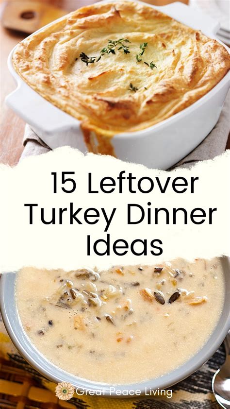 Leftover Turkey Dinner Recipes Great Peace Living