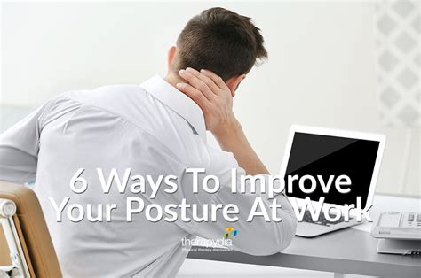 6 Ways To Improve Your Posture At Work