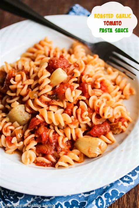 You can use any shape you want, though. Roasted Garlic Tomato Pasta Sauce Recipe