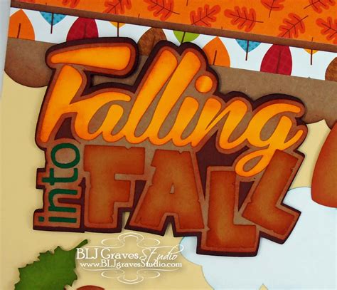 Blj Graves Studio Falling Into Fall Scrapbook Pages