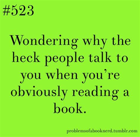 Problems Of A Book Nerd Book Nerd Problems Quotes For Book Lovers