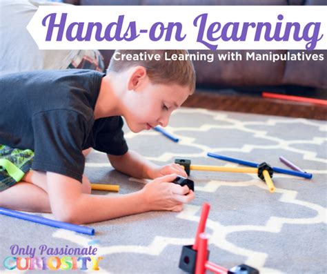 Creative Hands On Learning With Manipulatives Only Passionate Curiosity