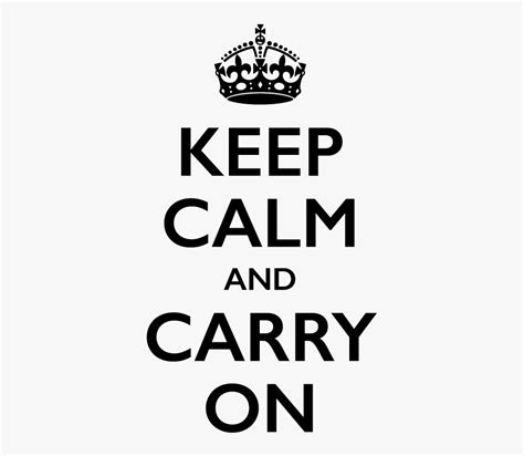Keep Calm And Carry On Png Free Transparent Clipart Clipartkey