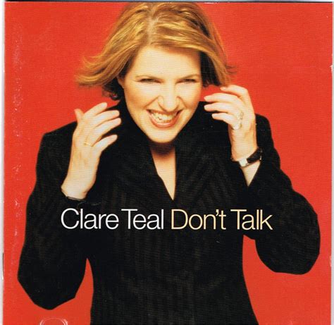 Irene (newcomer michelle mcleod) is an outcast. Clare Teal - Don't Talk (2004, CD) | Discogs