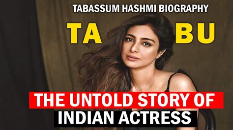The Untold Story Of Indian Actress Tabu Tabassum Hashmi Biography Youtube