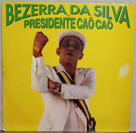 Bezerra Da Silva Presidente CaÔ CaÔ 1992 Rca D Vinil Loja