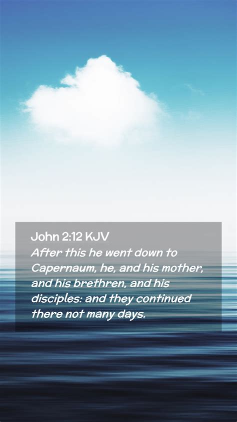 John 212 Kjv Mobile Phone Wallpaper After This He Went Down To