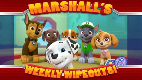 Marshalls Weekly Wipeouts Season 3 Pups Raise The Paw Patroller