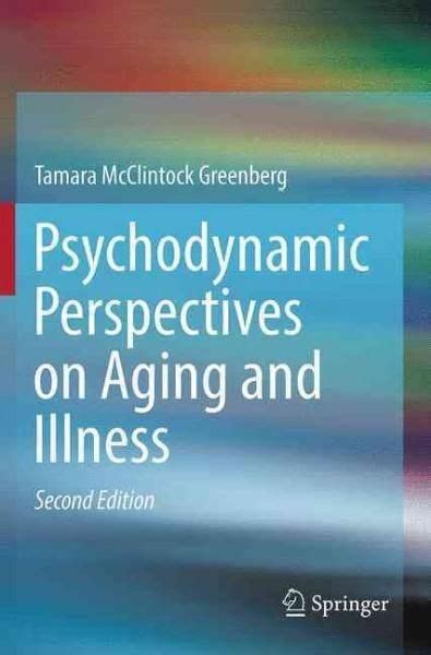 Psychodynamic Perspectives On Aging And Illness Perspective Therapy