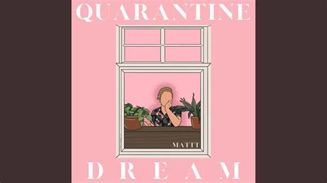 Quarantine Dream Youtube