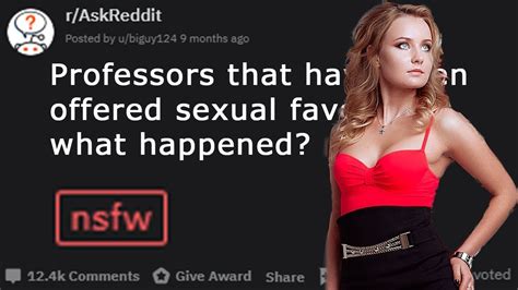 Professors That Have Been Offered Sexual Favors By Students Or Students That Have Of R