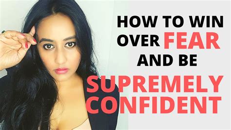 How To Build Confidence By Losing Fear Be Most Confident By These