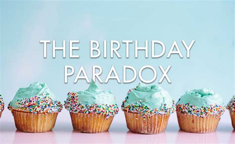 The Birthday Paradox