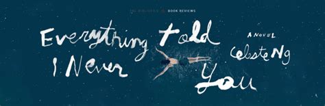 Summary And Review Everything I Never Told You By Celeste Ng The Bibliofile