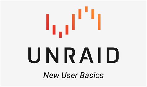 Unraid Unraid New Users Basics Blog 1