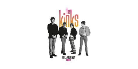 The Kinks Announce The Journey A Two Part Special Anniversary Anthology Release The Kinks