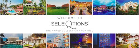 The Indian Hotels Company Limited Ihcl Launches New Brand Seleqtions Hotel Online