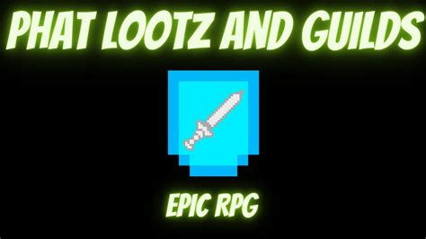 Epic Rpg Discord Phat Lootz And Guilds Youtube