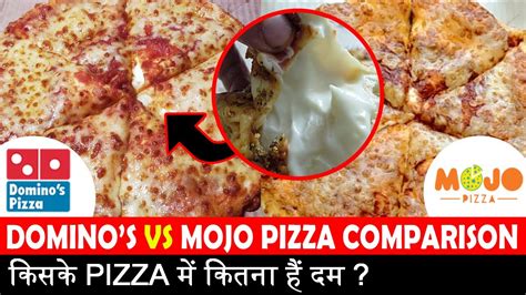 Dominos Vs Mojo Pizza Double Cheese Margherita With Cheese Burst
