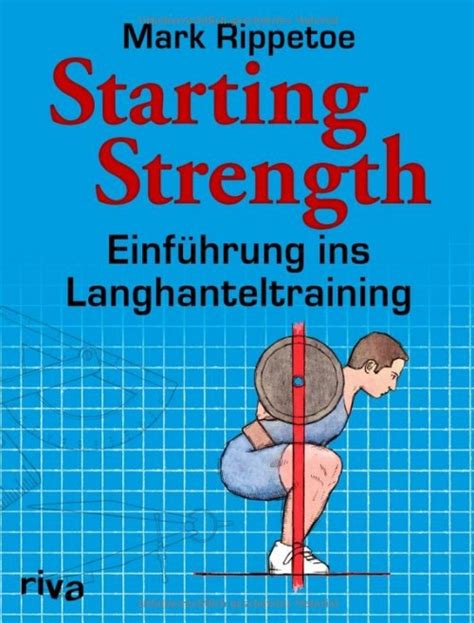 Starting Strength Von Mark Rippetoe Fitness Schmiedeat