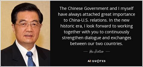 Hu Jintao Quote The Chinese Government And I Myself Have Always