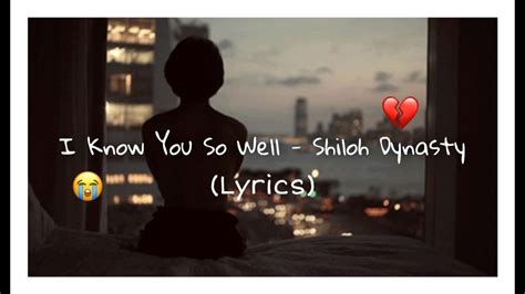 I Know You So Well Lyrics Shiloh Dynasty Youtube
