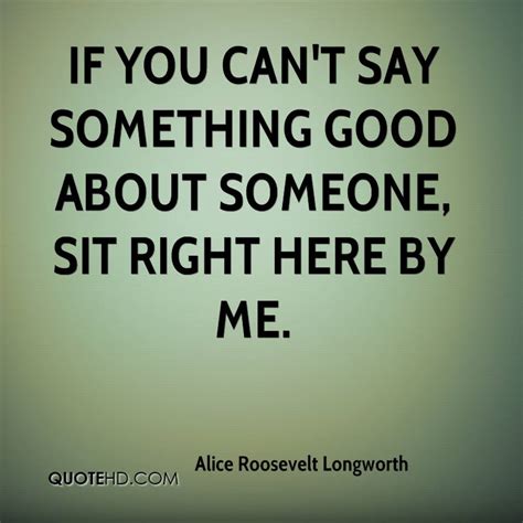 Alice Roosevelt Longworth Quotes Quotesgram