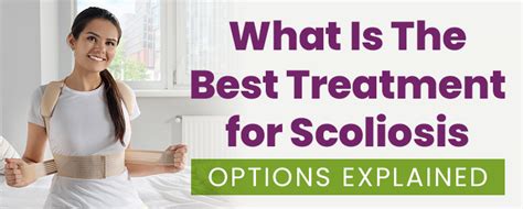 What Is The Best Treatment For Scoliosis Options Explained