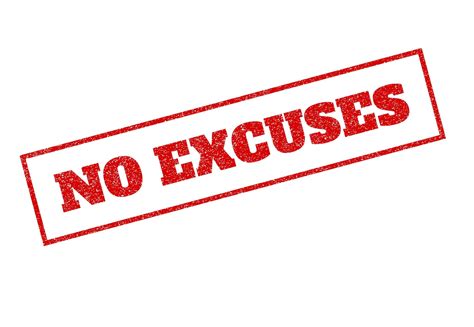 No Excuses Sign