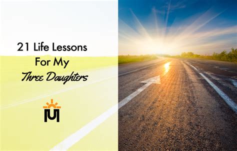 21 Life Lessons For My Three Daughters