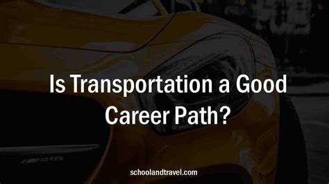 Is Transportation A Good Career Path Faqs 2023