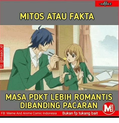 Akar Mitos Atau Fakta Masa Pdkt Lebih Romantis Dibanding Pacaran Fb Meme And Anime Comic