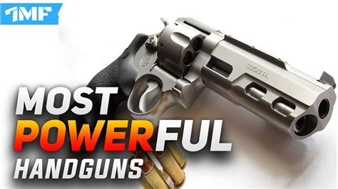 top 10 most powerful handguns in the world youtube